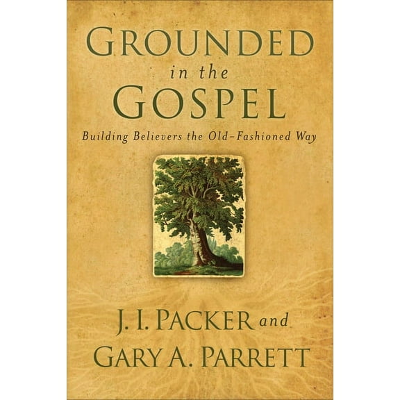 Grounded in the Gospel, (Paperback)