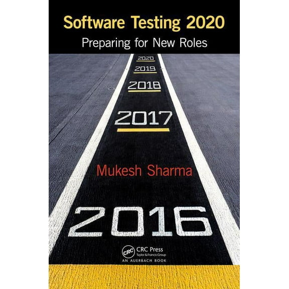 Software Testing 2020: Preparing for New Roles, (Paperback)