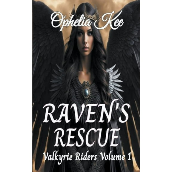 Valkyrie Riders Raven's Rescue, Book 1, (Paperback)