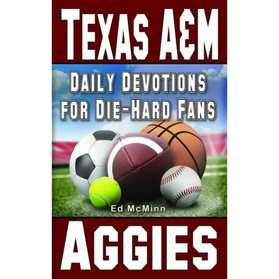 Daily Devotions for Die-Hard Fans Texas A&M Aggies (Paperback)