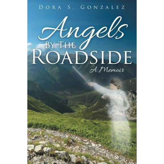 Angels By The Roadside: A Memoir (Paperback)