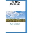 thumbnail image 3 of The New Idealism [Paperback] [Nov 14, 2008] Sinclair, May, 3 of 3