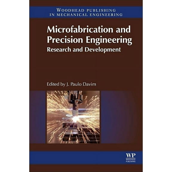 Woodhead Publishing Reviews: Mechanical  Microfabrication and Precision Engineering: Research and Development, (Hardcover)