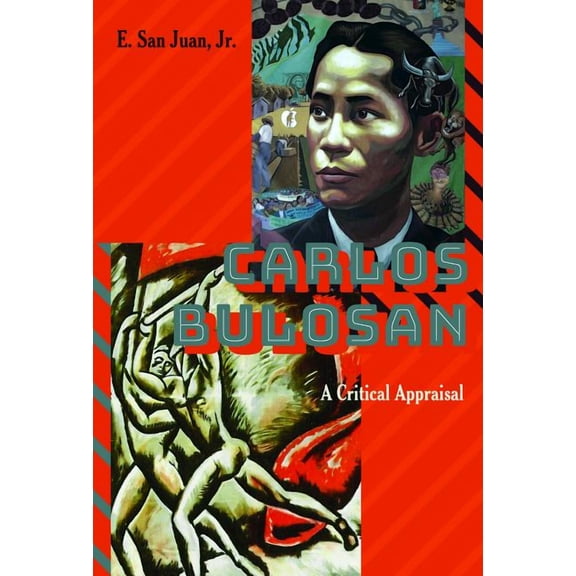 Education and Struggle Carlos Bulosan--Revolutionary Filipino Writer in the United States: A Critical Appraisal, Book 12, (Hardcover)