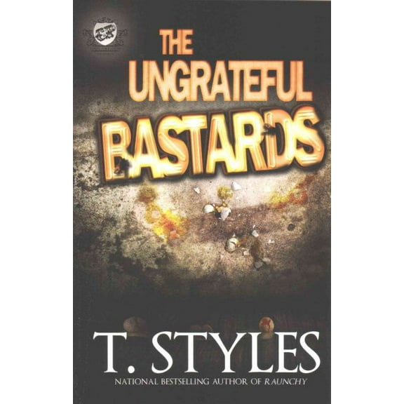 The Ungrateful Bastards (The Cartel Publications Presents) (Paperback)