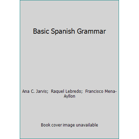 Pre-Owned Basic Spanish Grammar (Hardcover) 0669109452 9780669109450