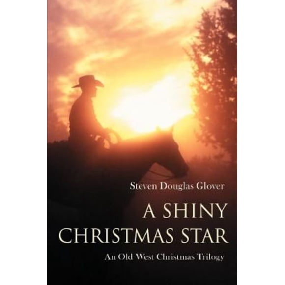 Une Étoile de Noël Brillante: une Trilogie de Noël Old West