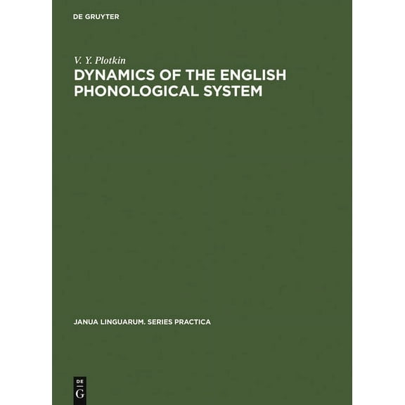 Janua Linguarum. Series Practica Dynamics of the English Phonological System, Book 155, (Hardcover)