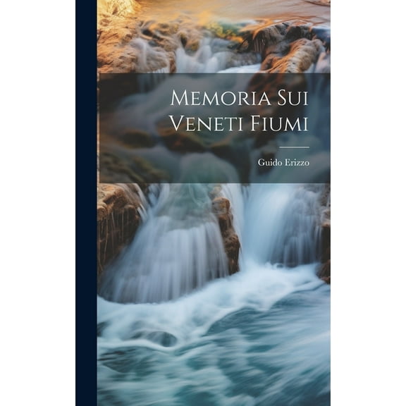 Memoria Sui Veneti Fiumi (Hardcover)