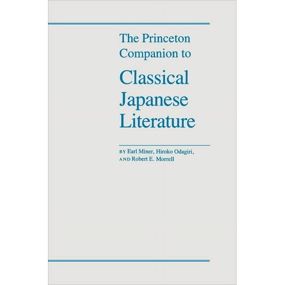 The Princeton Companion to Classical Japanese Literature, (Paperback)