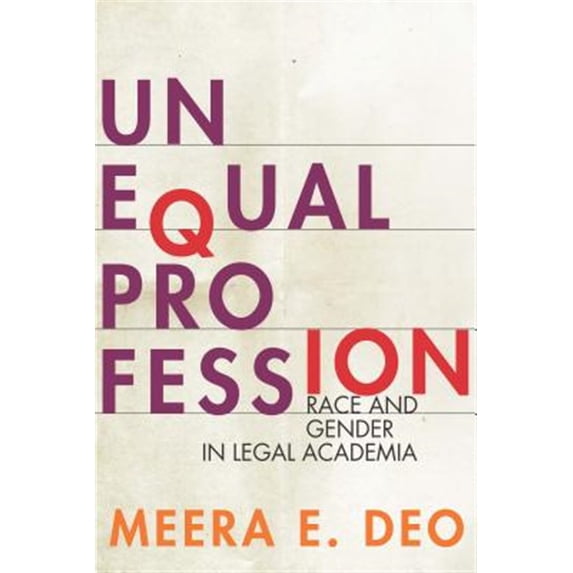 Pre-Owned Unequal Profession: Race and Gender in Legal Academia (Paperback) 1503607844 9781503607842