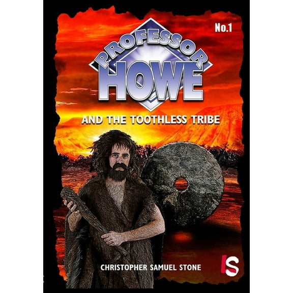 Professor Howe and the Toothless Tribe, (Paperback)