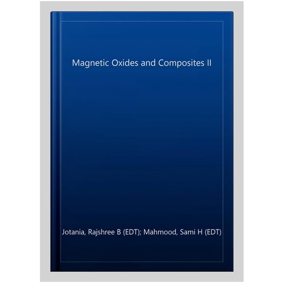 Pre-Owned Materials Research Foundations: Magnetic Oxides and Composites II (Paperback)