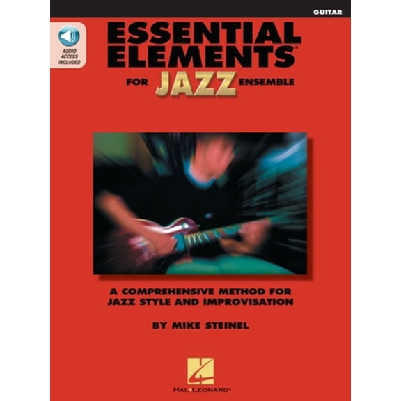 Pre-Owned Essential Elements for Jazz Ensemble Guitar Beginner Jazz Method for Guitarists with Online Audio Learn Jazz Improvisation Swing Style and Theory Hal (Paperback) 0793596262 9780793596263