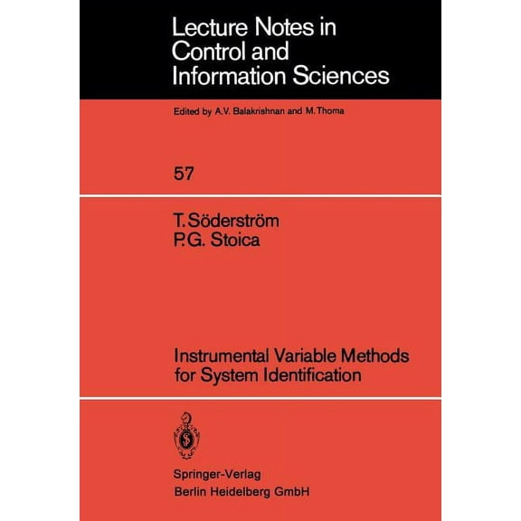 Lecture Notes in Control and Information Instrumental Variable Methods for System Identification, Book 57, (Paperback)