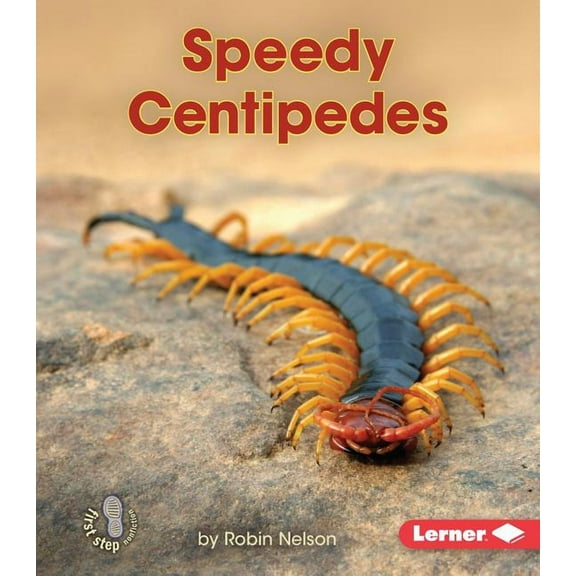 First Step Nonfiction -- Backyard Critters: Speedy Centipedes (Paperback)