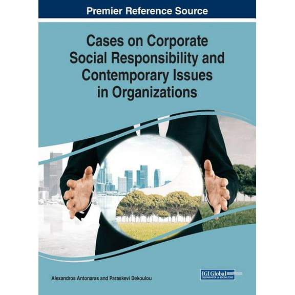 Cases on Corporate Social Responsibility and Contemporary Issues in Organizations (Hardcover)