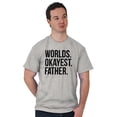thumbnail image 3 of Worlds Okayest Father Funny Dad Gift Men's Graphic T Shirt Tees Brisco Brands M, 3 of 5