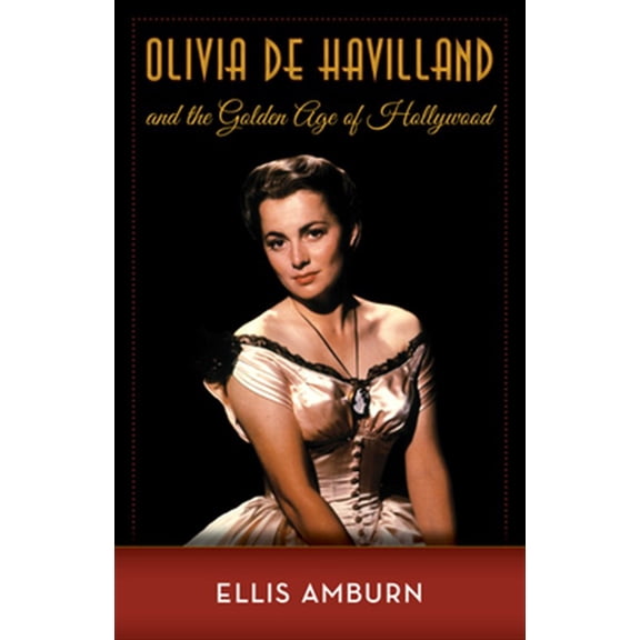 Pre-Owned Olivia de Havilland and the Golden Age of Hollywood (Paperback)