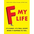 thumbnail image 1 of F My Life: It's Funny, It's True, Except When It Happens to You, 1 of 2