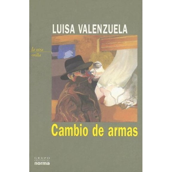 Pre-Owned Cambio de Armas (Coleccion La Otra Orilla) (Spanish Edition) (Paperback) 9875451797 9789875451797