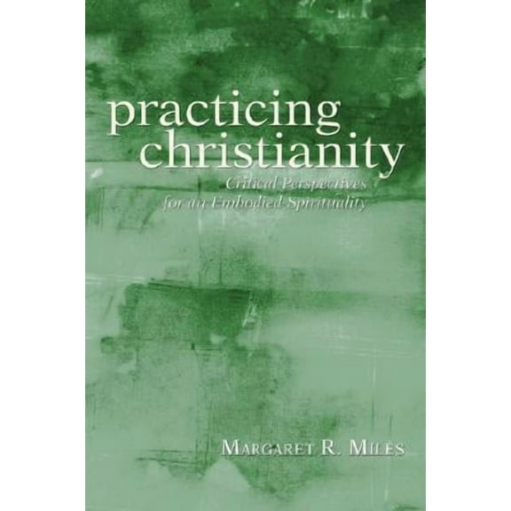 Practicing Christianity (Paperback)