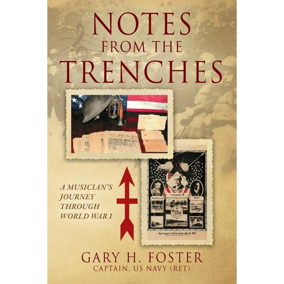 Notes from the Trenches: A Musician's Journey Through World War I, (Paperback)