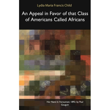 An Appeal in Favor of that Class of Americans Called Africans -