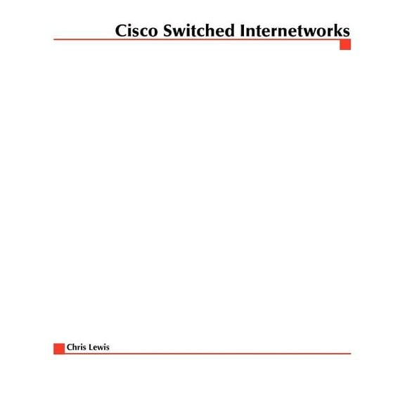 McGraw-Hill Technical Expert Cisco Switched Internetworks: Vlans, ATM and Voice/Data Integration, (Paperback)