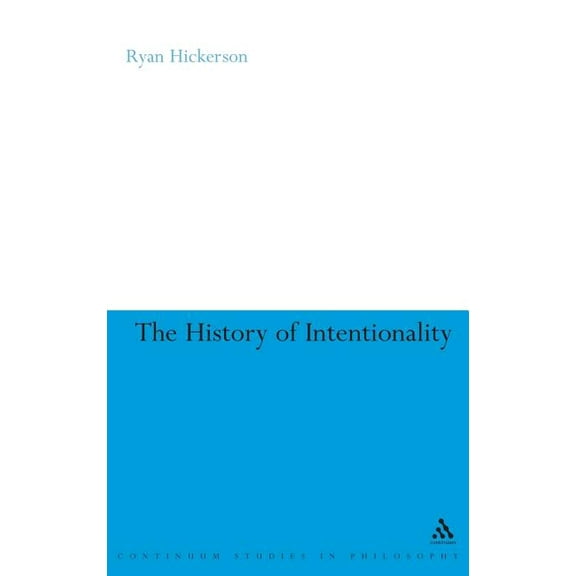 Continuum Studies in Philosophy The History of Intentionality, Book 3, (Hardcover)