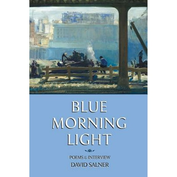 Blue Morning Light (Paperback) by David Salner