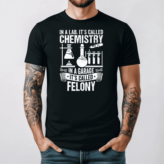 Funny Chemistry Student Gift In Lab It Is Called Science Tee V16220,for unisex up to 3XL