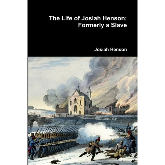 The Life of Josiah Henson: Formerly a Slave, (Paperback)