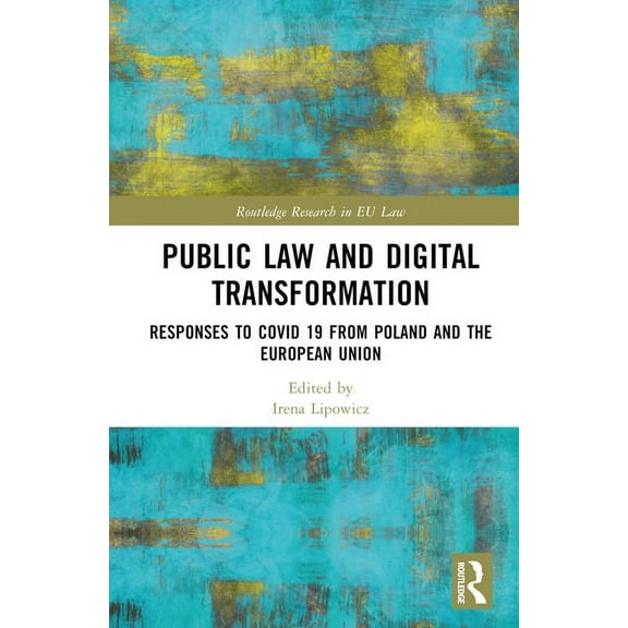 Routledge Research in EU Law Instruments of Public Law: Digital Transformation during the Pandemic, (Hardcover)