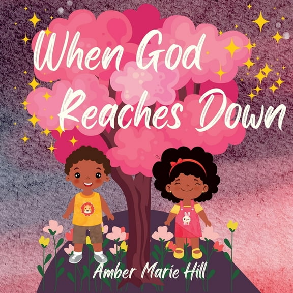 When God Reaches Down: Seeing The Wonder of God's Love, (Paperback)