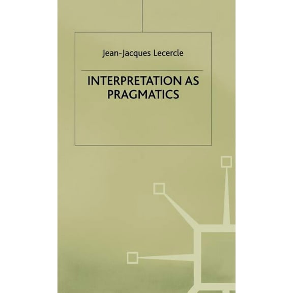 Language, Discourse, Society Interpretation as Pragmatics, (Hardcover)