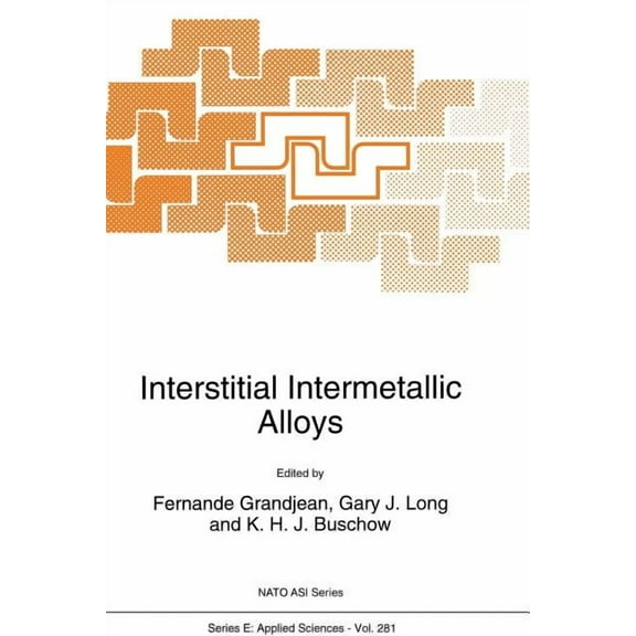NATO Science Series E: Interstitial Intermetallic Alloys, Book 281, (Paperback)
