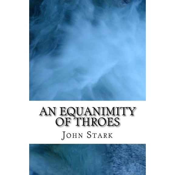 An Equanimity Of Throes (Paperback)