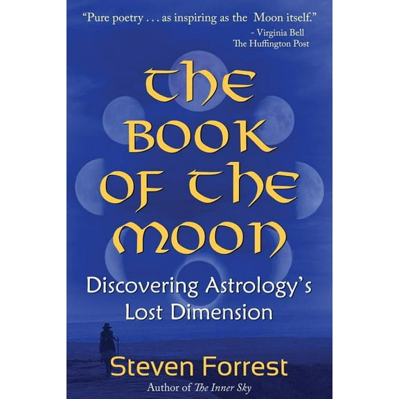 The Book of the Moon: Discovering Astrology's Lost Dimension, (Paperback)