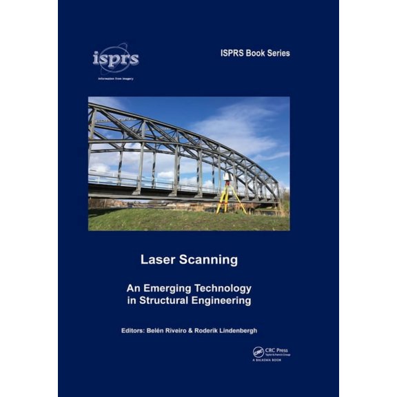 Isprs Book Laser Scanning: An Emerging Technology in Structural Engineering, (Paperback)