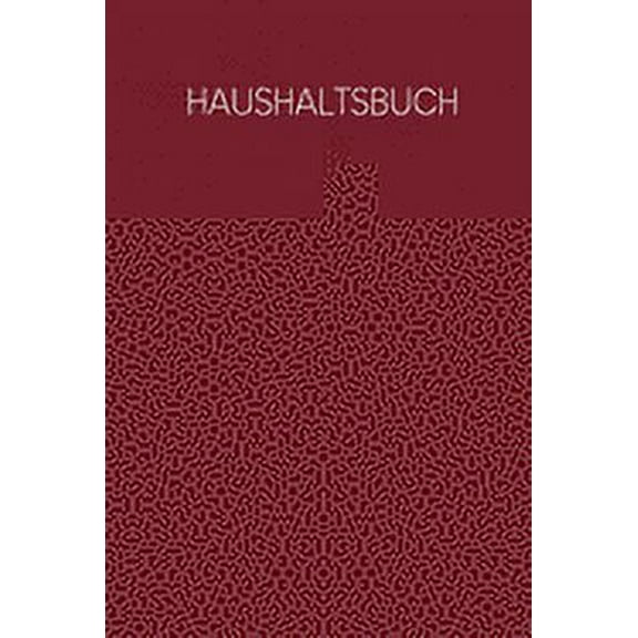 Haushaltsbuch: Buch für Einnahmen und Ausgaben zum Ausfüllen mit praktischer monatlicher Bilanz - Motiv: Rot (Paperback)