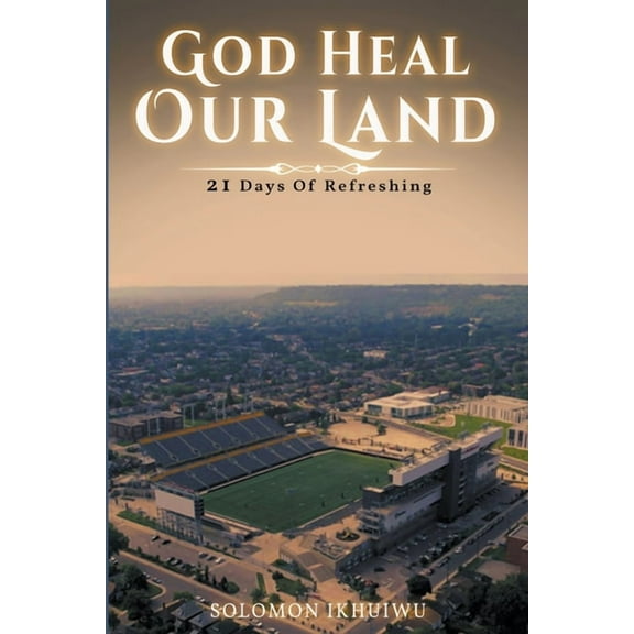 God Heal Our Land: 21 Days of Refreshing, (Paperback)
