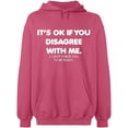 thumbnail image 2 of OXI Hoodie Sweatshirt - Its Ok If You Disagree With Me, Basic Casual Hoodie for Men's and Women Fleece Hoodie Long Sleeve - Safety Pink 2X-Large, 2 of 3