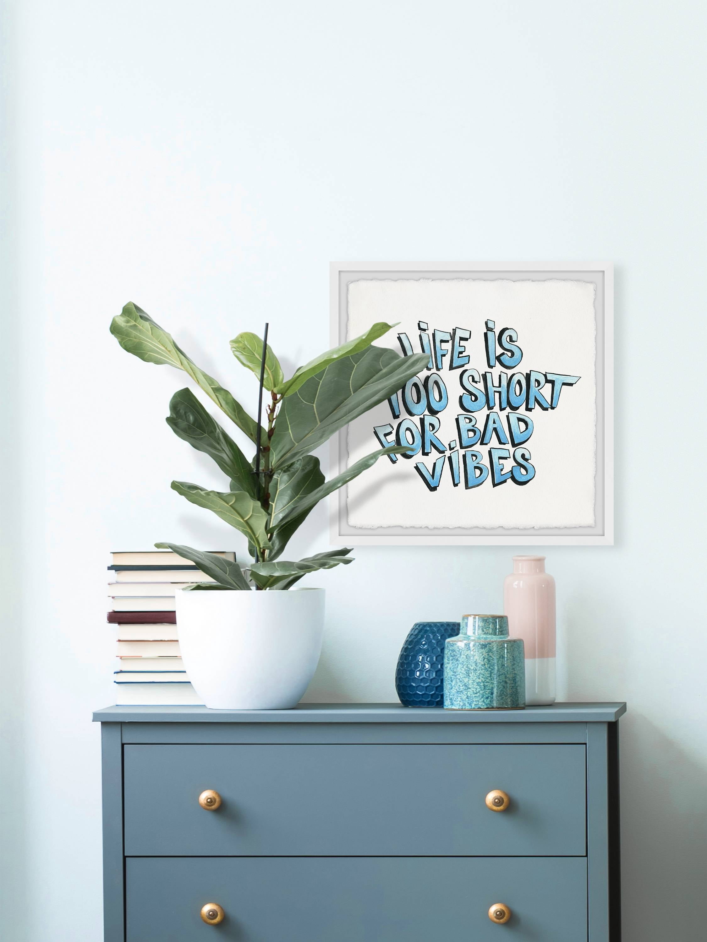 Marmont Hill Life Is Too Short for Bad Vibes III Framed Wall Art