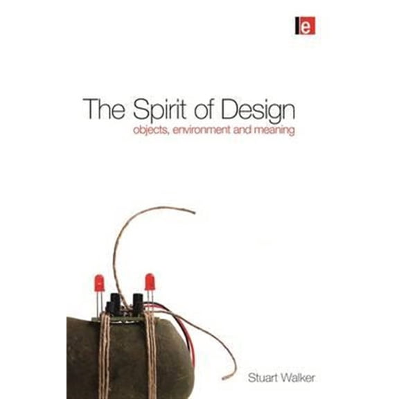 Pre-Owned The Spirit of Design: Objects, Environment and Meaning, (Paperback)