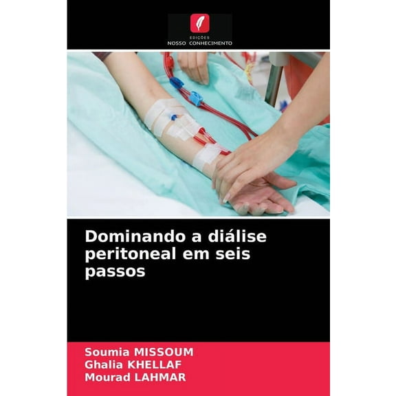 Dominando a diálise peritoneal em seis passos (Paperback)