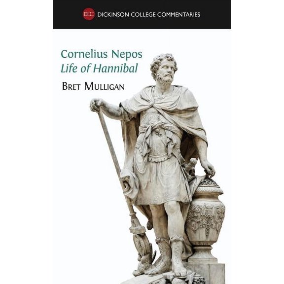 Cornelius Nepos, Life of Hannibal: Latin text, notes, maps, illustrations and vocabulary (Hardcover)