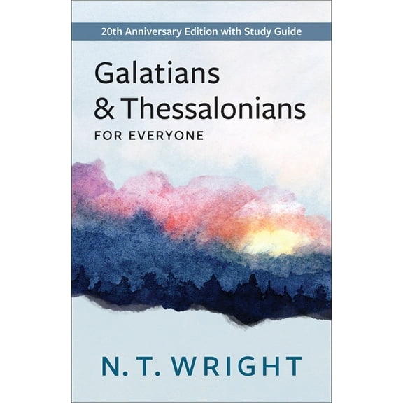 New Testament for Everyone: Galatians and Thessalonians for Everyone: 20th Anniversary Edition with Study Guide (Paperback)