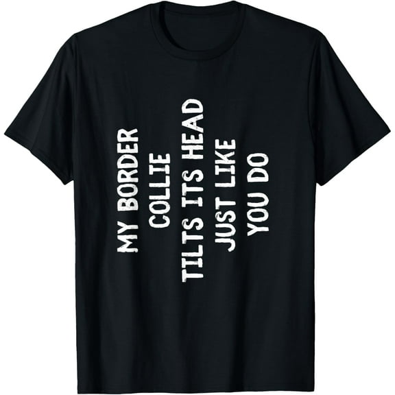 Border Collie Funny Dog Lover Gift Cute Women Men Kids T-Shirt
