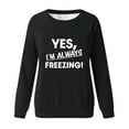 thumbnail image 4 of successthop Yes Im Always Freezing Sweatshirt Women Raglan Crewneck Long Sleeve Sweater Pullover Fall CLothes Print Tops, 4 of 4